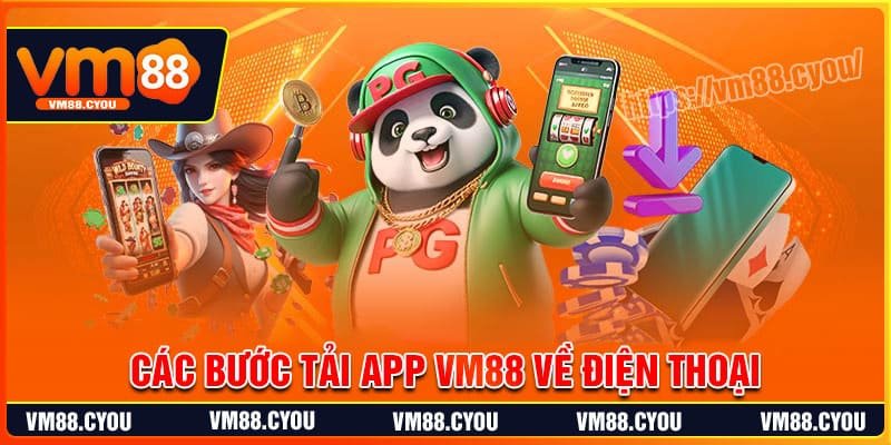 Các bước tải App VM88 về điện thoại Các bước tải App VM88 về điện thoại